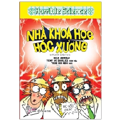 Kiến thức hấp dẫn. Nhà khoa học hóc xương (Horrible Science) - Nick Arnold, Tony De Saulles minh họa 2021 New 100% HCM.PO