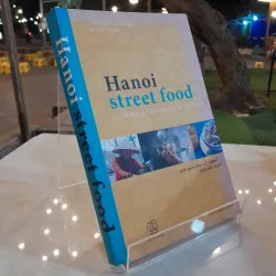HANOI STREET FOOD - TOM VANDENBERGHE, LUK THYS