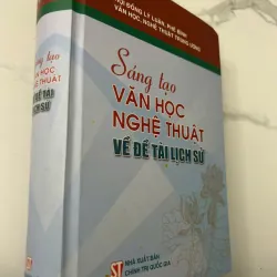 Sáng Tạo Văn Học, Nghệ Thuật Về Đề Tài Lịch Sử