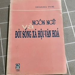 Hoàng Tuê- Ngôn ngữ và Đời sống xã hội - Văn hóa