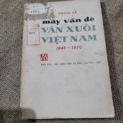 Vấn đề văn xuôi Việt Nam 1945 đến 1970 _ Phong Lê _ xuất bản 1972