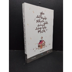 Yêu những ngày Nắng chẳng ghét những ngày mưa mới 90% HCM1209 Kulzsc VĂN HỌC Rebooks.vn