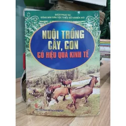 Nuôi trồng cây, con có hiệu quả kinh tế- KS. Lê Đức Lưu