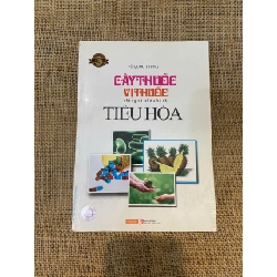 Cây thuốc vị thuốc phòng và chữa bệnh Tiêu hóa - Vũ Quốc Trung Mới 90% (Sách Y học - Sức khỏe - Thể thao) NSX100526