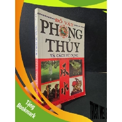 (TẶNG BOOKMARK) Đồ vật phong thủy và các sử dụng mới 80% bẩn bìa, ố nhe, tróc gáy 2010 Lê Mai RBK1604 TÂM LINH - TÔN GIÁO - THIỀN