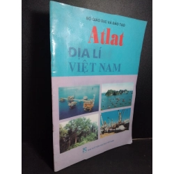 Atlat địa lí Việt Nam mới 80% bẩn bìa, ố nhẹ, có chữ viết trang đầu 2015 HCM2101 Bộ Giáo Dục và Đào Tạo GIÁO KHOA Oreka-Blogmeo 21225