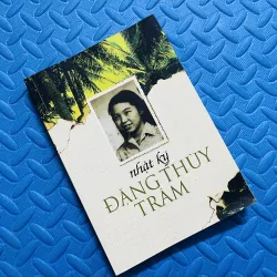 지난 밤 나는 평화를 꿈꾸었네 Nhật ký ĐẶNG THUỲ TRÂM