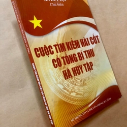 Sách Cuộc tìm kiếm hài cốt cố tổng bí thư Hà Huy 307047