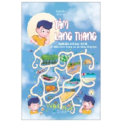 Tâm Lang Thang - Cách Thả Trôi Tâm Trí Để Cải Thiện Tâm Trạng Và Gia Tăng Sáng Tạo - Moshe Bar