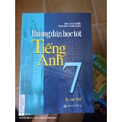 Hướng Dẫn Học Tốt Tiếng Anh 7 - Mai Lan Hương, Nguyễn Thanh Loan 2016 (Tham khảo - luyện thi) VAVO1304-AK3T2