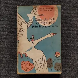 Cuộc du lịch kỳ diệu của Nin Hơ-gớc-xơn -Selma Lagerlöf), người phụ nữ đầu tiên  Nobel 