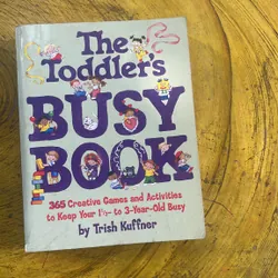THE TODDLER’S BUSY BOOK BY TRISH KUFFNER