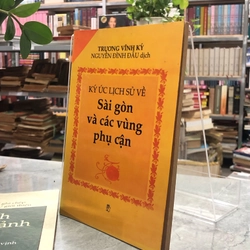 Trương Vĩnh Ký – Nguyễn Đình Đầu dịch: Gia Định phong cảnh vịnh + Ký ức lịch sử về Sài Gòn 366580