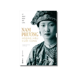 Nam Phương - Hoàng Hậu Cuối Cùng - Lý Nhân Phan Thứ Lang VANVOSACH