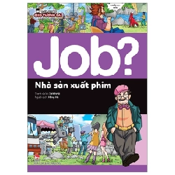 Lựa Chọn Cho Tương Lai - Job? - Nhà Sản Xuất Phim - Sinhwa