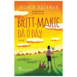 Britt-Marie Đã Ở Đây - Fredrik Backman