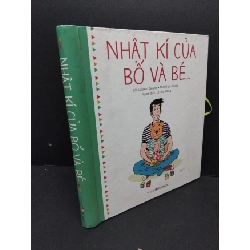 Nhật ký của bố và bé (bìa cứng) mới 80% ố nhẹ 2016 HCM2809 MẸ VÀ BÉ Rebooks.vn