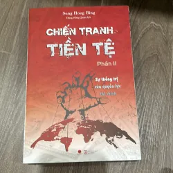 chiến tranh tiền tệ - Phần II