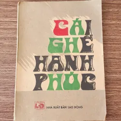 Truyện ngắn tuyển chọn: CÁI GHẾ HẠNH PHÚC (Vương Trí Nhàn tuyển)