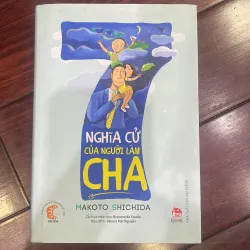 Bản ĐẶC BIỆT : 7 nghĩa cử của người làm CHA - Makoto Shichida / giáo dục / nuôi dạy con