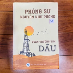 PHÓNG SỰ  NGUYỄN NHƯ PHONG - ĐOẠN TRƯỜNG TÌM DẦU#TAKE