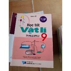 Học Tốt Vật Lí 9 (Biên Soạn Theo Chương Trình Của Bộ Giáo Dục Và Đào Tạo) - Mai Lễ 2006 (Tham khảo - luyện thi) VAVO1304-AK3T4