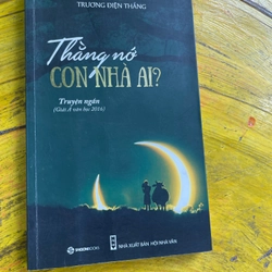 THẰNG NỚ CON NHÀ AI? TRƯƠNG ĐIỆN THẮNG