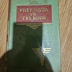 Phép ngừa và trị bệnh (bìa cứng,  xb 1970)
200k