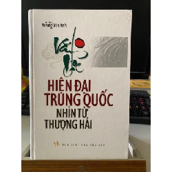 [Phiên Chợ Sách Cũ] Văn Học Hiện Đại Trung Quốc Nhìn Từ Thượng Hải (bìa cứng) - Vương Văn Anh -Nhà xuất bản Văn Học 0506