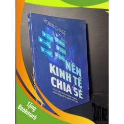 (TẶNG BOOKMARK) Nền kinh tế chia sẽ - Chase - 2021 mới 90% - KINH TẾ - TÀI CHÍNH - CHỨNG KHOÁN - RBK0111