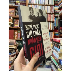 Nghệ thuật giữ chân nhân viên giỏi - J. Leslie McKeown