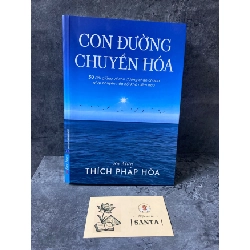 Con đường chuyển hoá- Sa môn Thích Pháp Hoà Sách tôn giáo - tâm linh STB0302 Rebooks.vn