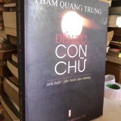 Đến từ con chữ - Phạm Quang Trung