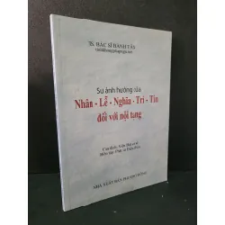 [Sách Cũ SCGR] Sự ảnh hưởng của Nhân - Nghĩa - Lễ - Trí - Tín đối với nội tạng mới 90% bẩn nhẹ 2016 TS. Bác sĩ Bành Tân HCM2104 SỨC KHỎE - THỂ THAO