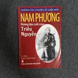 Những câu chuyện về cuộc đời Nam Phương: Hoàng hậu cuối cùng triều Nguyễn - Phan Thứ Lang