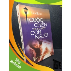 (TẶNG BOOKMARK) Cuộc chiến trong một con người 2004 Lâm Bạch mới 80% ố (văn học) RBK2912
