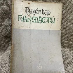 Hàn Mặc Tử - Chế Lan Viên tuyển chọn và giới thiệu 