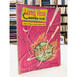 Long hoa chuyển thế - Chọn tâm & Thiện Nghiã Minh