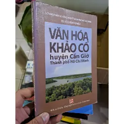 Văn hóa khảo cổ huyện cần giờ thành phố hồ chí minh mới 80% ố bạc màu 2012 Nguyễn Thị Hậu HCM0308 LỊCH SỬ - CHÍNH TRỊ - TRIẾT HỌC Blogmeo21025