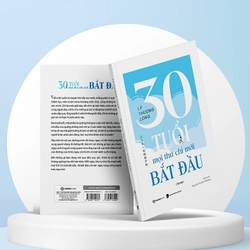 30 tuổi - Mọi Thứ Chỉ Mới Bắt Đầu - Tác giả Lý Thượng Long 336519
