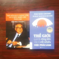 [Sách Doanh Nhân] Thế Giới Quả Là Rộng Lớn Và Có Rất Nhiều Việc Phải Làm (Kim Woo Choong)