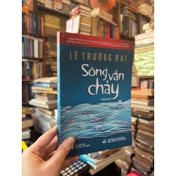 Sông vẫn chảy - Lê Trường Đại