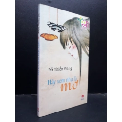 [Phiên Chợ Sách Cũ] Hãy xem như là mơ Đỗ Thiền Đăng 2010 2303