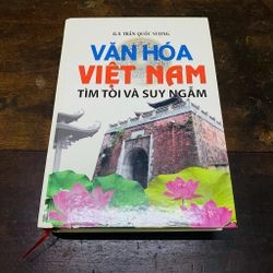 Văn hoá Việt Nam tìm tòi và suy ngẫm - G.S Trần Quốc Vượng  361500