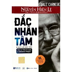 Đắc Nhân Tâm - Bí Quyết Để Thành Công - How To Win Friends And Influence People - Dale Carnegie