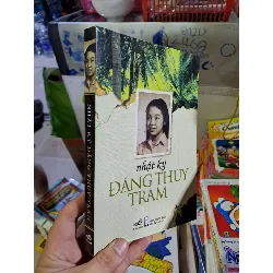 Nhật ký Đặng Thùy Trâm - 2024 mới 90% - VĂN HỌC - HCM0111