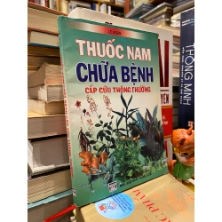 THUỐC NAM CHỮA BỆNH VÀ CẤP CỨU THÔNG THƯỜNG - LÊ NGÂN 164987