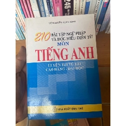 (Sách cũ SCGR) 210 Bài Tập Ngữ Pháp Và Đọc Hiểu Điền Từ Môn Tiếng Anh (Luyện Thi Tú Tài Cao Đẳng - Đại Học) - Võ Nguyễn Xuân Tùng 2002 Sách tự học tiếng Anh VAVO-AK1T3 Blogmeo090426