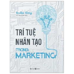 Trí Tuệ Nhân Tạo Trong Marketing - Katie King (Mới 100%) Marketing, bán hàng, Thái Hà Books - SÁCH ĐẠI HỌC