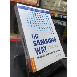 The samsung way đế chế công nghệ và phương thức Samsung 2014 mới 80% ố bẩn nhẹ bụng sách Jaeyong Song và Kyungmook Lee HPB2506 SÁCH KỸ NĂNG 173499